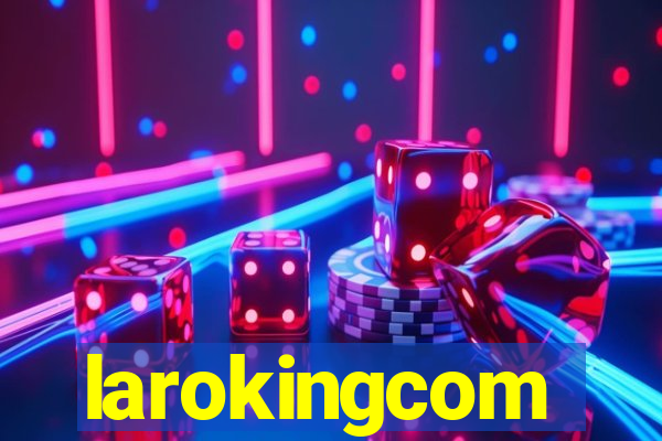 larokingcom