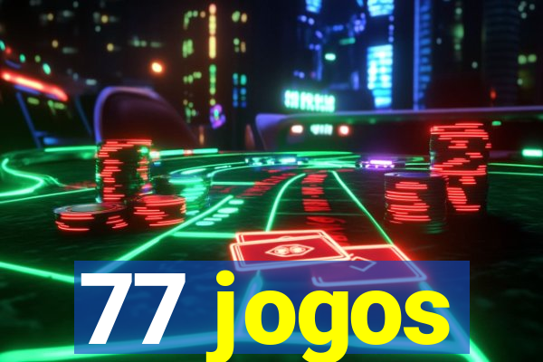 77 jogos