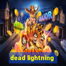 dead lightning