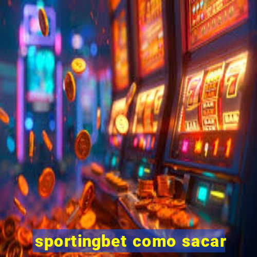 sportingbet como sacar