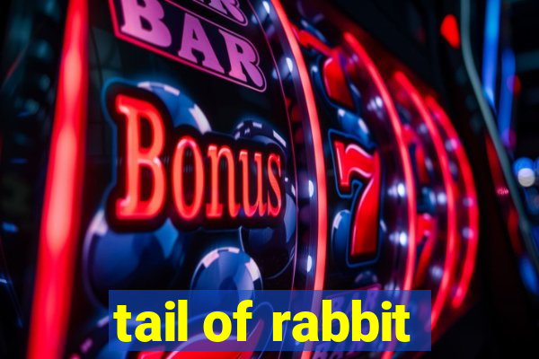 tail of rabbit