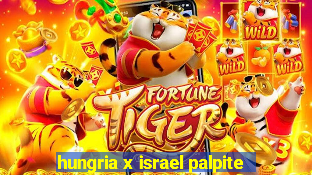 hungria x israel palpite