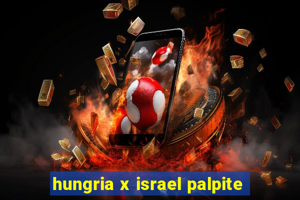 hungria x israel palpite