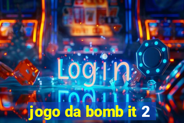 jogo da bomb it 2