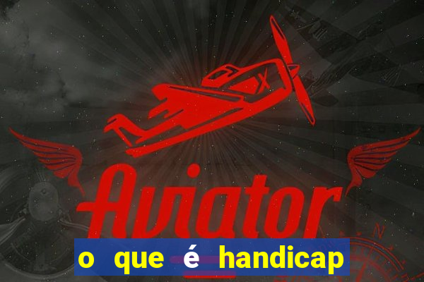 o que é handicap + 2