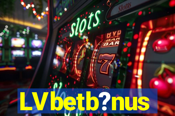 LVbetb?nus