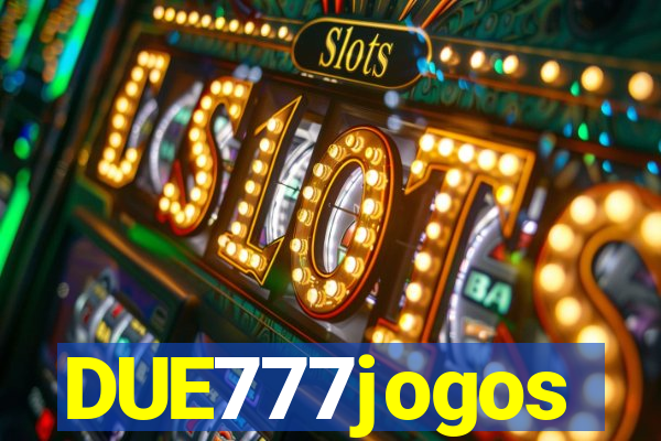 DUE777jogos