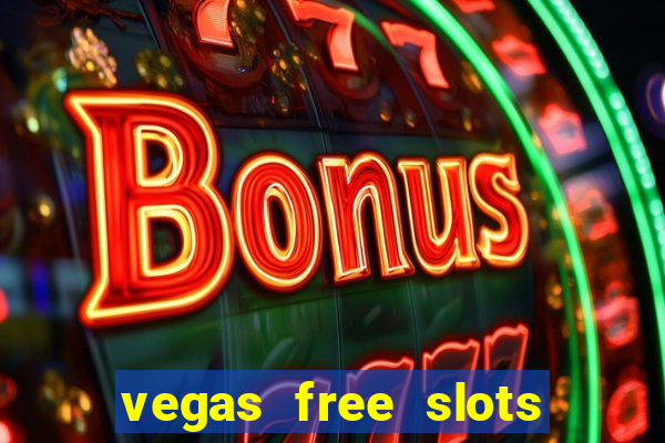 vegas free slots machine games