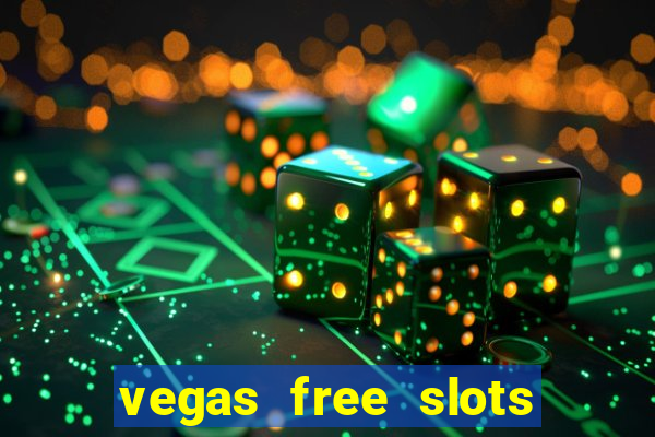 vegas free slots machine games