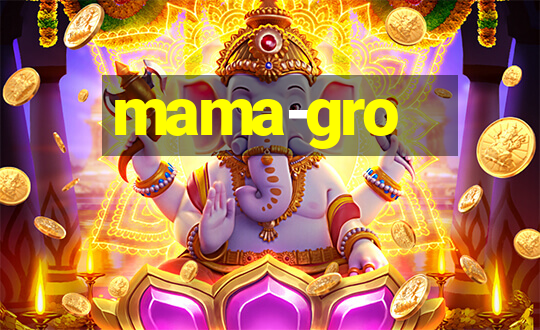 mama-gro