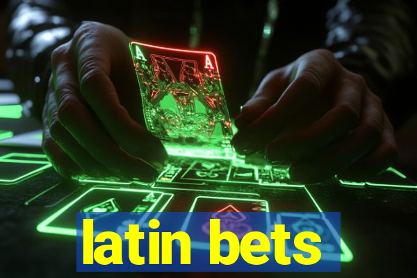 latin bets