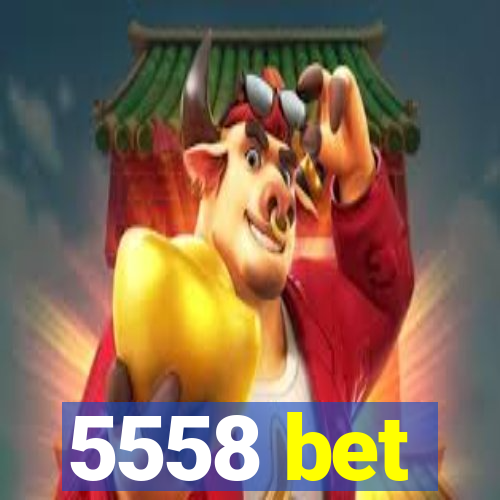 5558 bet