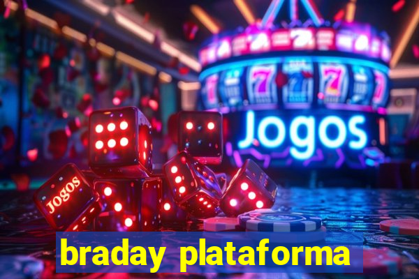 braday plataforma