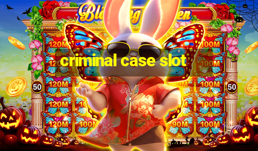 criminal case slot