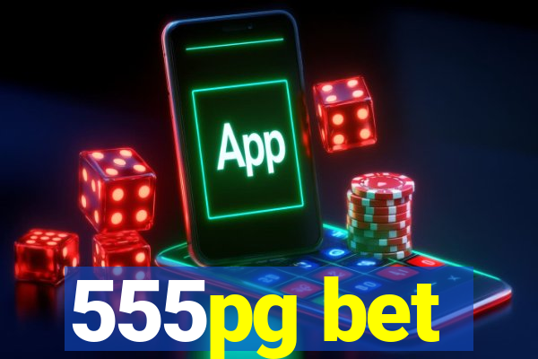 555pg bet