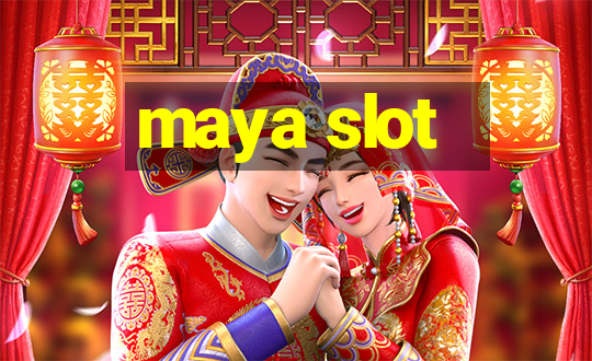 maya slot