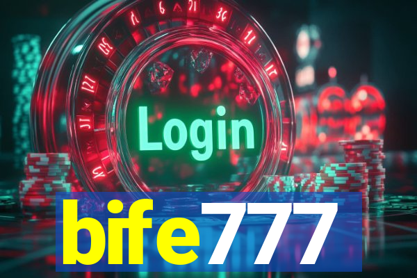 bife777