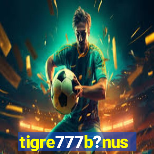 tigre777b?nus