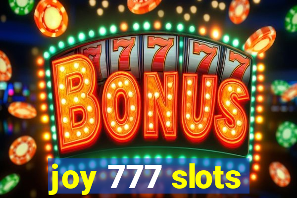 joy 777 slots