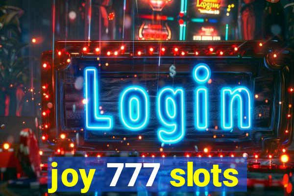 joy 777 slots