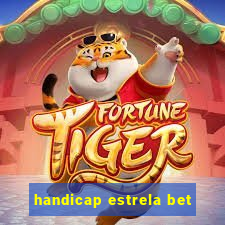 handicap estrela bet