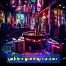 golden gaming casino