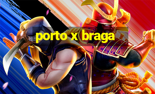 porto x braga