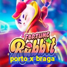 porto x braga