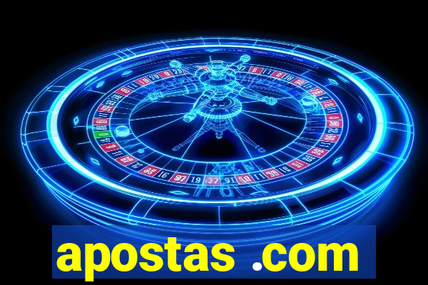 apostas .com