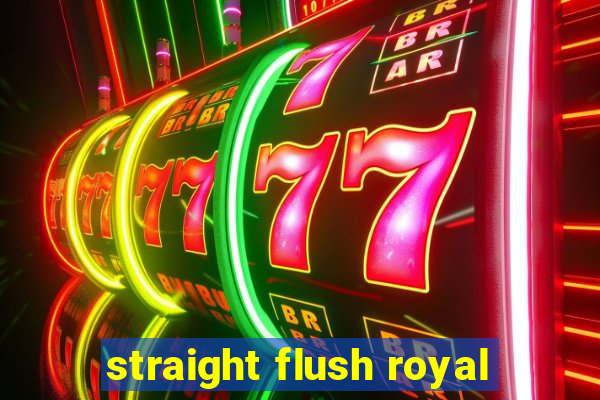 straight flush royal