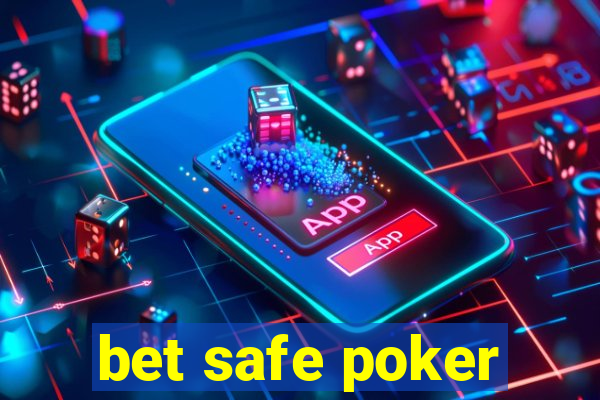 bet safe poker