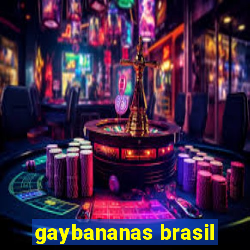 gaybananas brasil