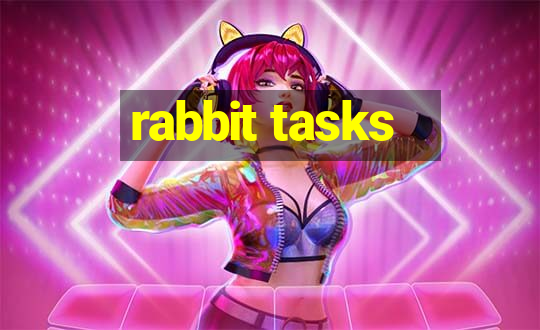 rabbit tasks