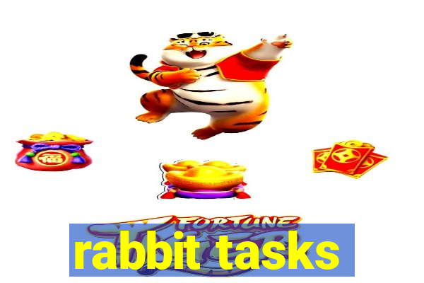 rabbit tasks