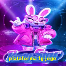 plataforma fg jogo