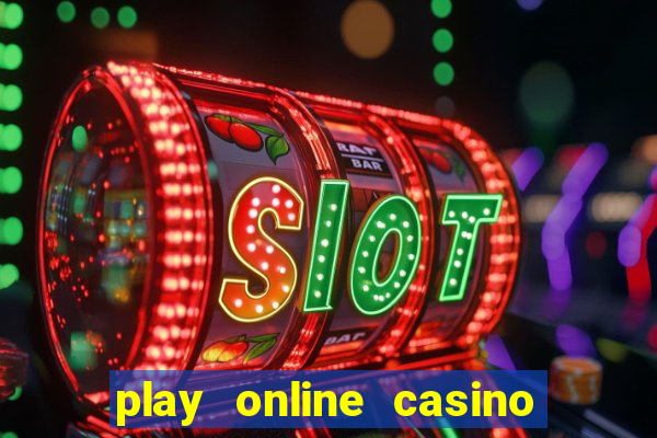 play online casino games for real money