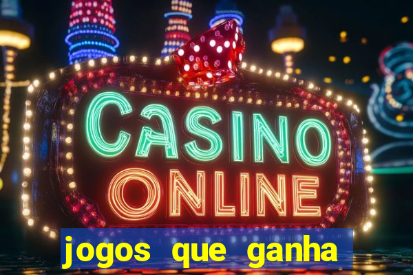 jogos que ganha bonus de boas vindas