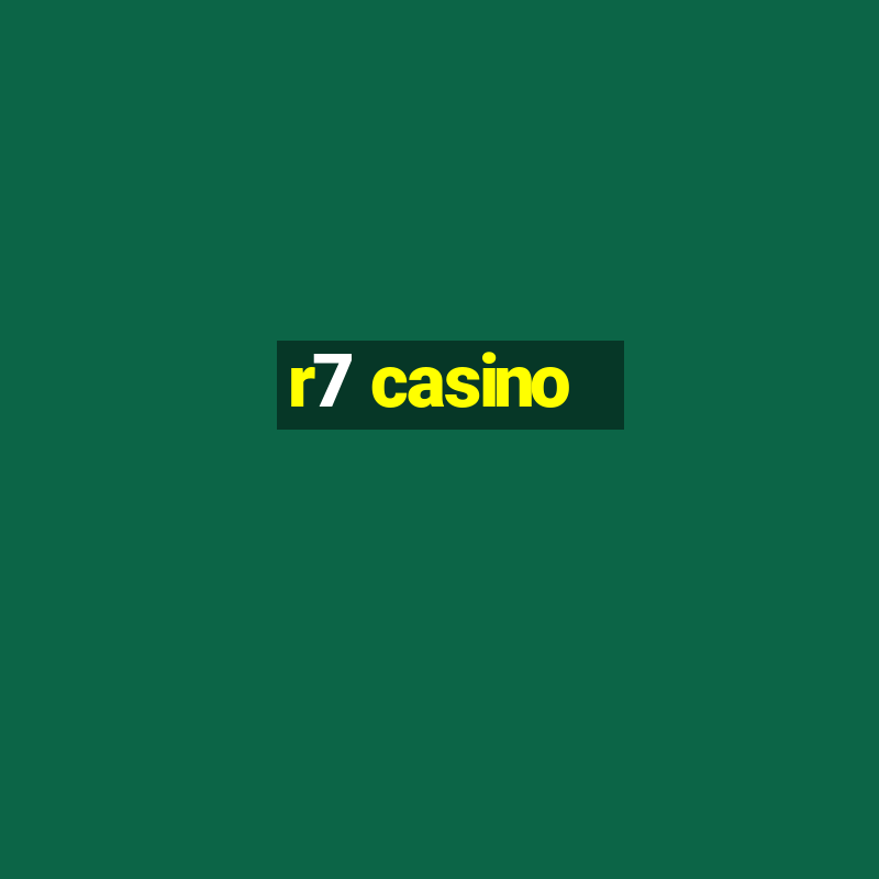 r7 casino