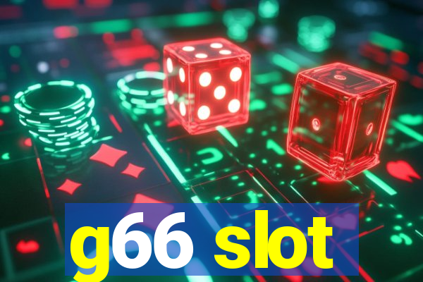 g66 slot