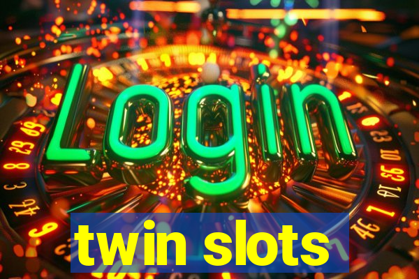 twin slots