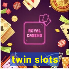 twin slots