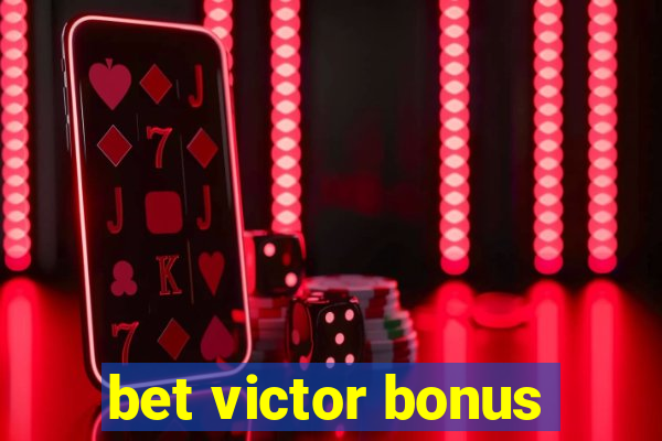 bet victor bonus