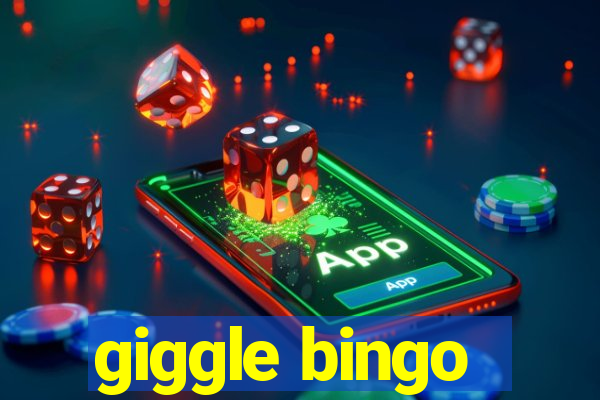 giggle bingo