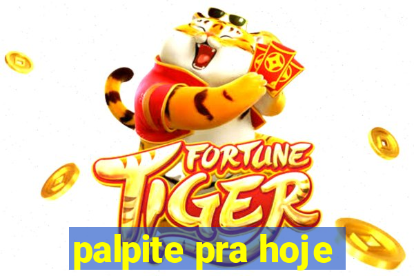 palpite pra hoje