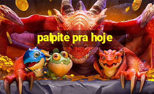 palpite pra hoje