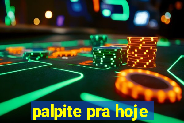 palpite pra hoje