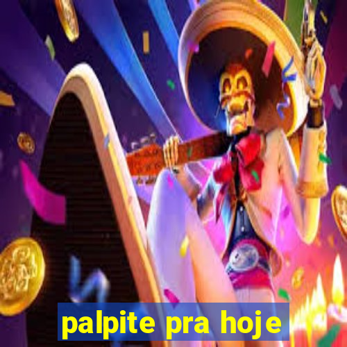 palpite pra hoje