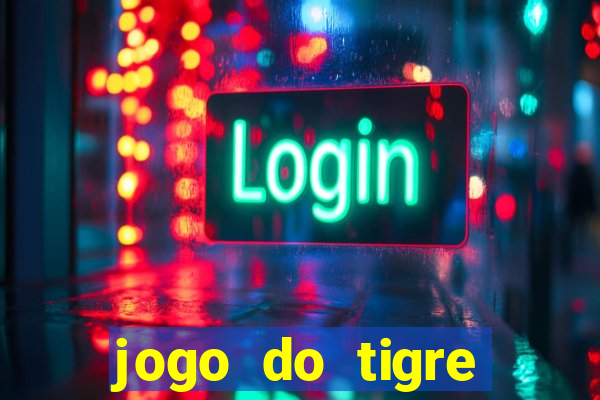 jogo do tigre realmente da dinheiro