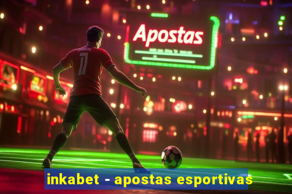 inkabet - apostas esportivas