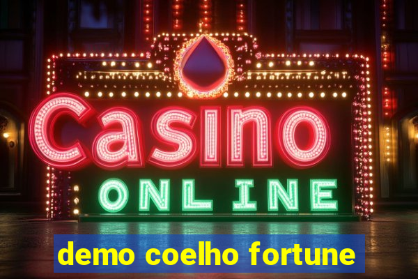 demo coelho fortune